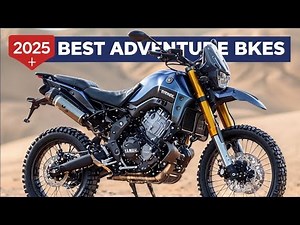 7 Best Adventure Bikes for 2025 – Top Picks for Off-Road & Touring
