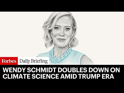 Why Billionaire Wendy Schmidt Is ‘Doubling Down’ On Climate Science In The Age Of Trump