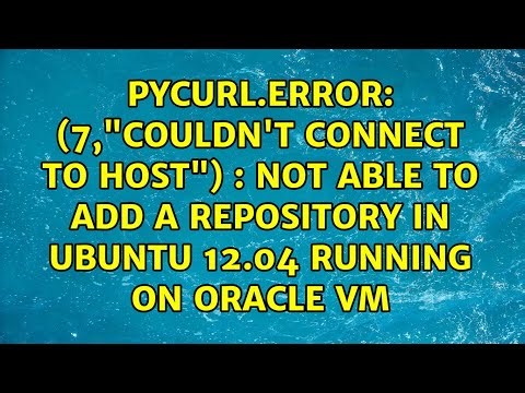 (7,"couldn't connect to host") : Not able to add a repository in ubuntu 12.04 running on Oracle VM