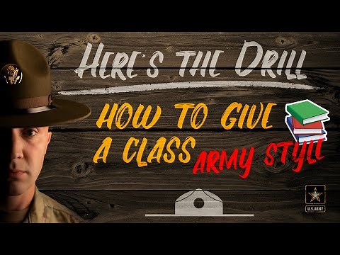 Here's The Drill - How to give a class, Army style