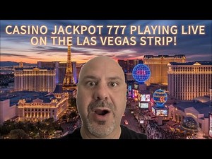 CASINO JACKPOT 777 PLAYING SLOTS ON THE LAS VEGAS STRIP!