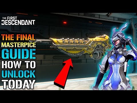 The First Descendant: "The Final Masterpiece" Is OP! How To Unlock This Weapon TODAY! (Farm Guide)