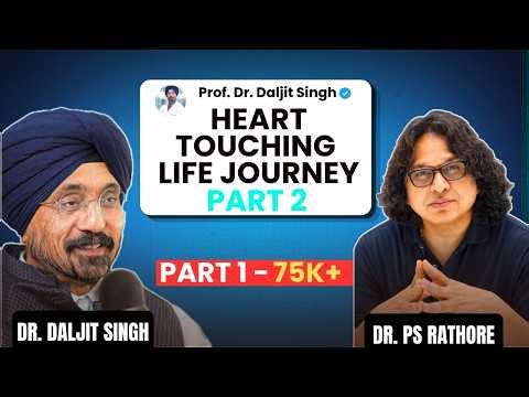 Part 2 Heart-Beating Life Journey of Dr. Daljit Singh |From MAMC, GB Pant to Vice Chairman Max Neuro