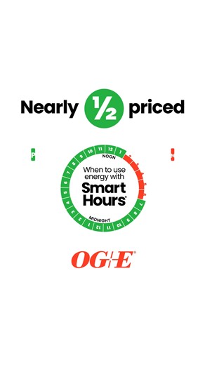 Get 19 hours of nearly half-priced electricity simply by using less energy between 2 p.m. and 7 p.m. with SmartHours. You’ll help protect the grid, the environment and your wallet! Sign up now. | OG&E