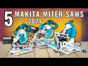 Top 5: Best Makita Miter Saws 2024