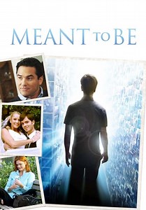 Meant to Be (2012)