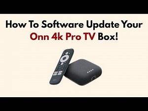 How To Software Update Your Onn 4k Pro TV Box!