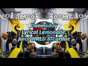 Lyrical Lemonade, Juice WRLD & Cordae - Doomsday (4K Video) (Lyrics)
