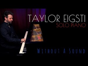 Taylor Eigsti - WITHOUT A SOUND - Solo Piano