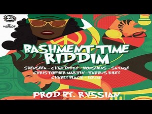 Bashment Time Riddim Mix 2025 {ft, Shenseea,Tarrus Riley, Christopher Martin, Konshens, Charly Black