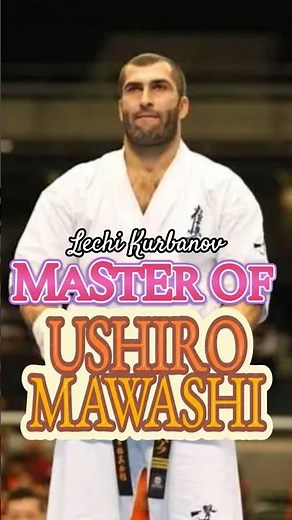 Lechi Kurbanov – The Master of Ushiro Mawashi Kick | Kyokushin Karate Legend