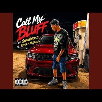 Call My Bluff (feat. Spacey Mcgrady)