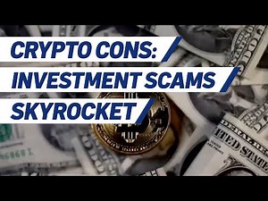 Crypto Cons: Investment Scams Skyrocket as Trading Explodes
