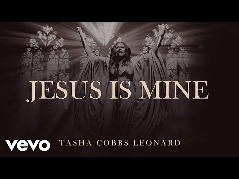 Tasha Cobbs Leonard - Jesus Is Mine (Official Audio)