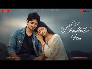 New Hindi Sad Song 2025 Dil Dhadakta Hai | Romantic Status Video| Latest Love Songs @priyabeats02