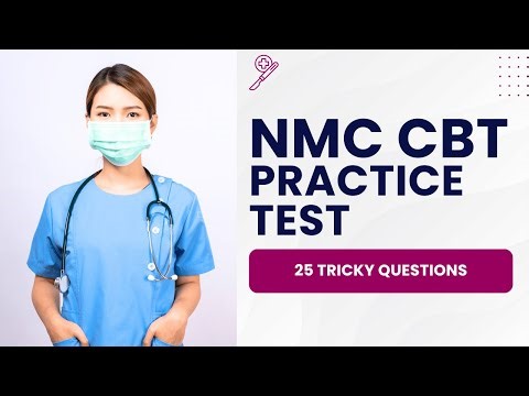 NMC CBT Questions And Answers 2026 - Practice Test & Study Guide (25 Tricky Questions)