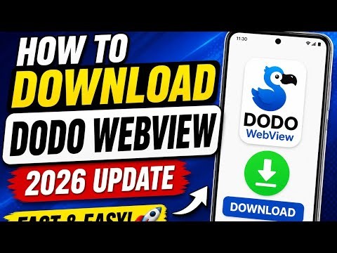 How to download Dodo WebView app in 2026(easy&safe guide )