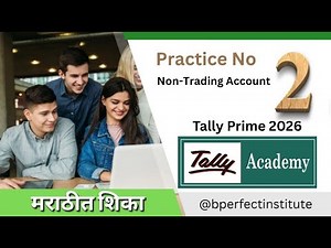 Problem No.2 Non-Trading Account | Tally Prime GST Accounting 2026 | Learn Full Practical in Marathi