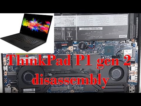 Lenovo ThinkPad P1 Gen 2 disassembly - replace RAM/memory, upgrade NVME SSD disk