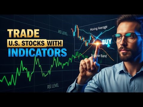 How to Use Indicators to Trade U.S. Stocks (2025 Guide)