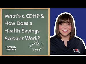 What is a CDHP? How a Consumer-driven Health Plan with a Health Savings Account Works