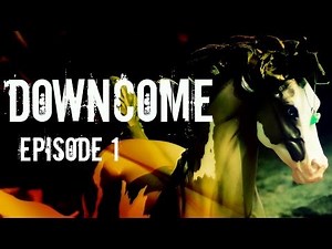Downcome - Episode 1 - 'The Revelry' (Breyer Horse Movie)
