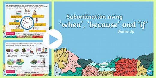 Year 2 Subordination using 'when', 'because' and 'if' Warm-Up PowerPoint