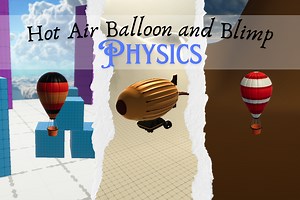 Hot Air Balloon Physics | Blimp Physics by TareqMalkawi