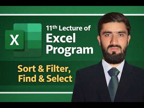 Excel Lecture 11 | Sort & Filter, Find & Select (Complete Tutorial)