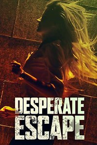 Desperate Escape - Movie