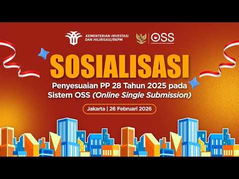 Sosialisasi Penyesuaian PP 28 Tahun 2025 pada Sistem OSS