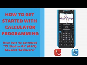 Getting Started on Calculator Programming (Downloading "TI Nspire CX [CAS] Student Software")