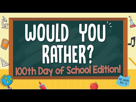 100th Day Of School Would You Rather? | 100 Days Of School Workout & Brain Break Activity!