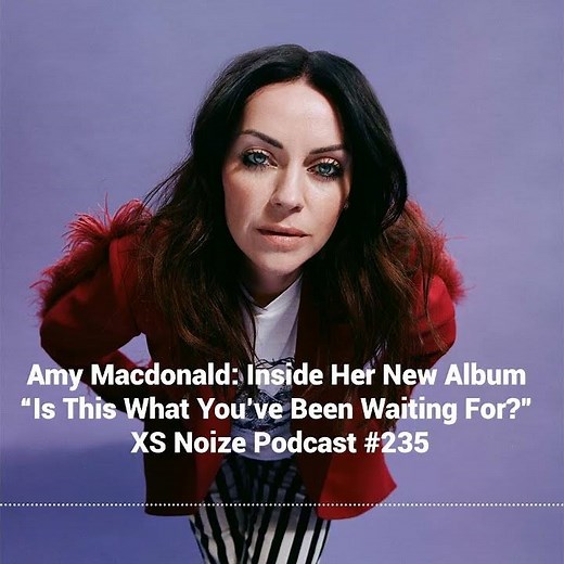 Amy Macdonald: Inside Her New Album "Is This What You’ve Been Waiting For." #amymacdonald #podcast