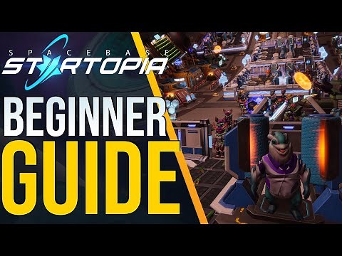 Spacebase Startopia Startopia | Beginner Guide / Walkthrough