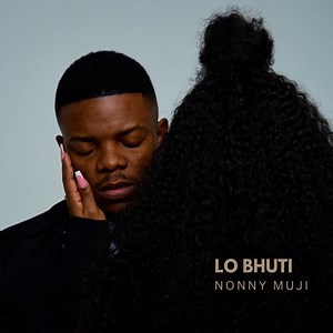 Lo Bhuti - Nonny Muji: Song Lyrics, Music Videos & Concerts