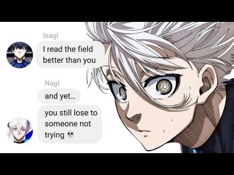 If Nagi Stopped Being Lazy… and Roasted Everyone Instead | Blue Lock Text Story
