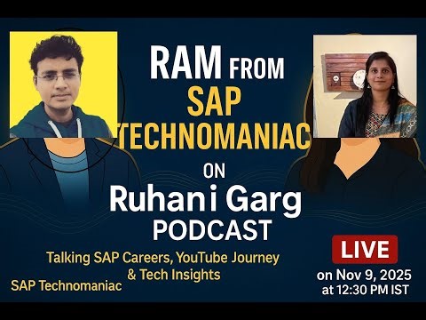 Ram from SAP Technomaniac on Ruhani Garg Podcast”