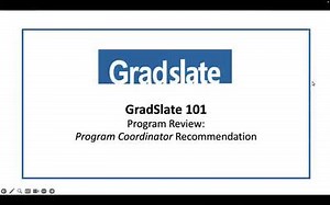 GradSlate 101: Program Review: Program Coordinator Recommendation