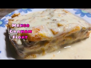 HOW TO MAKE MANGO GRAHAM FLOAT| Mango float easy recipe| Four Ingredients only| Yummy