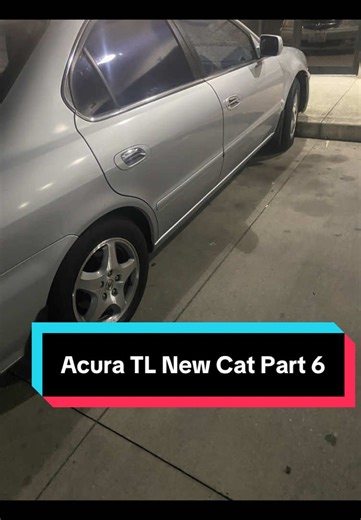 Acura TL Oil Change and Catalytic Converter Replacement
