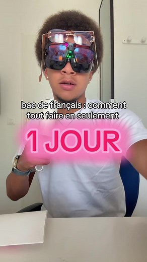 Bac de français : Tout faire en 1 jour !