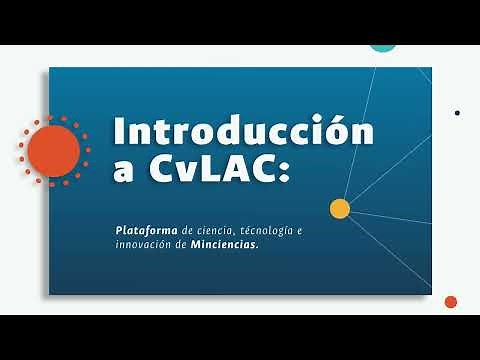 1. Introducción a CvLAC: Aplicación de la Plataforma ScienTI de Minciencias
