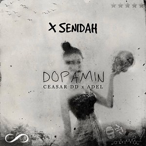Dopamin (Remix) - Adel, Ceasar DD & SENIDAH: Song Lyrics, Music Videos & Concerts
