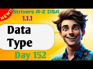 Data Type -1:1.1 || #Day 1 - Strivers A-Z DSA