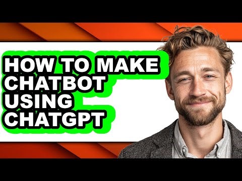 How to Make Chatbot Using Chatgpt - Full Guide