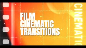 Film Cinematic Transitions