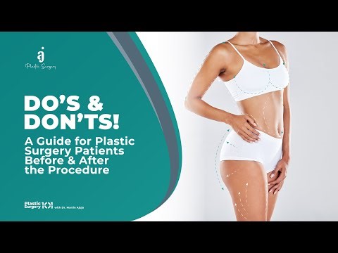 DO'S AND DON'TS: A Guide for Plastic Surgery Patients Before & After the Procedure