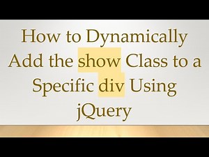How to Dynamically Add the show Class to a Specific div Using jQuery