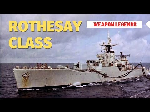 Rothesay-class frigate | The legendary Cold War warrior of four navies